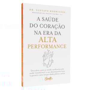 A Saúde do Coração na Era da Alta Performance | Dr. Gustavo Rodrigues