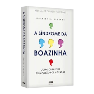 A Síndrome da Boazinha | 
Harriet B. Braiker