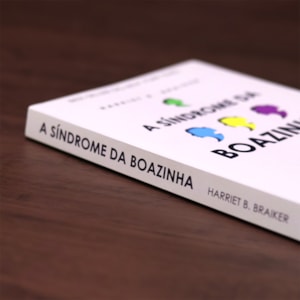 A Síndrome da Boazinha | 
Harriet B. Braiker