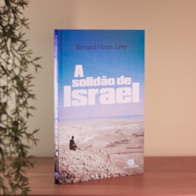 Segunda imagem do produto A Solidão de Israel | Bernard-Henri Lévy