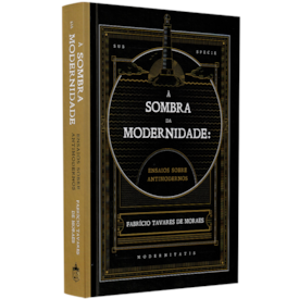 A Sombra da Modernidade | Fabrício Tavares de Moraes