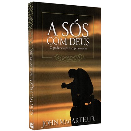 A Sós com Deus | John MacArthur