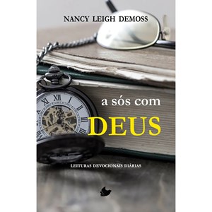 A sós com Deus | Nancy Leigh DeMoss