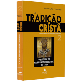 A Tradição Cristã | Vol 2 | Jaroslav Pelikan