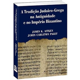 A Tradição Judaico-grega Na Antiguidade E No Império Bizantino