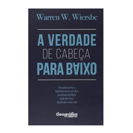 A Verdade de Cabeça para Baixo | Warren W. Wiersbe