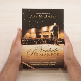 Segunda imagem do produto A Verdade Permanece | John MacArthur