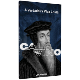 Segunda imagem do produto A Verdadeira Vida Cristã | Calvino | Vol. 1
