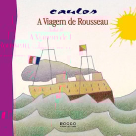 A Viagem De Rousseau | Caulos