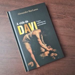 A Vida de Davi | Alexander MacLaren