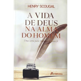 A Vida de Deus na Alma do Homem | Henry Scougal | Estação da Fé