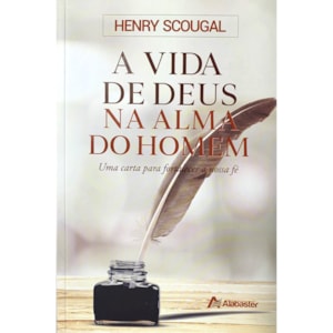 A Vida de Deus na Alma do Homem | Henry Scougal | Estação da Fé