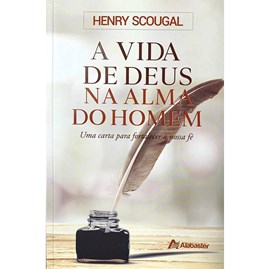 A Vida de Deus na Alma do Homem | Henry Scougal | Estação da Fé