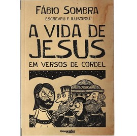 A vida de Jesus em versos de Cordel | Fábio Sombra