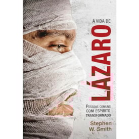 A Vida de Lázaro | Stephen W. Smith