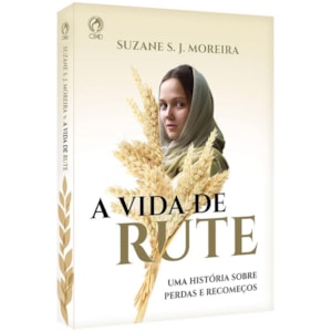 A Vida de Rute | Suzane S. J. Moreira