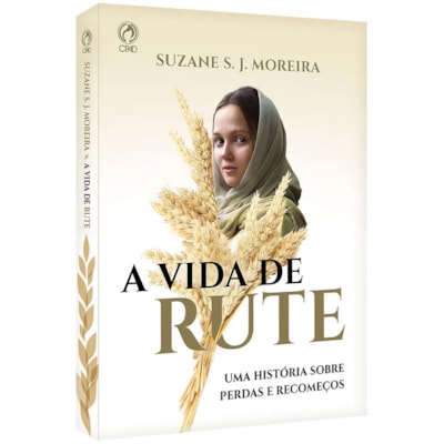 A Vida de Rute | Suzane S. J. Moreira