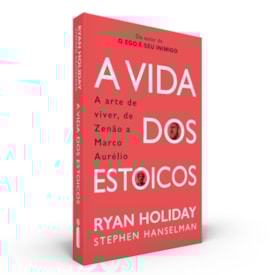 A Vida dos Estoicos
                                 | Ryan Holiday