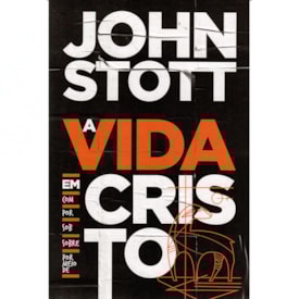 A Vida em Cristo | John Stott