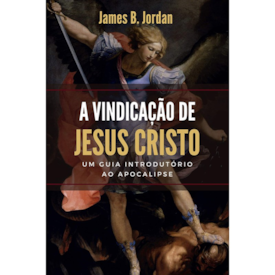 Segunda imagem do produto A Vindicação de Jesus Cristo | James B. Jordan