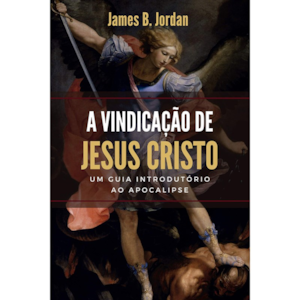 Segunda imagem do produto A Vindicação de Jesus Cristo | James B. Jordan