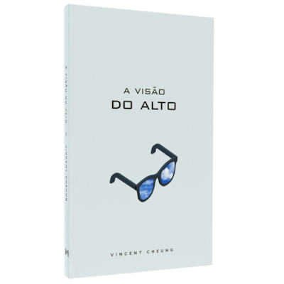 A Visão do Alto | Vicent Cheung