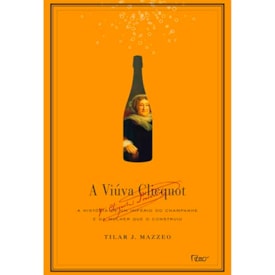 A Viuva Clicquot | Tilar J. Mazzeo