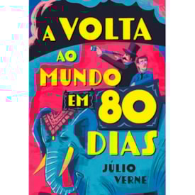 A Volta Ao Mundo Em 80 Dias | Júlio Verne