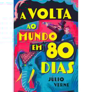 A Volta Ao Mundo Em 80 Dias | Júlio Verne