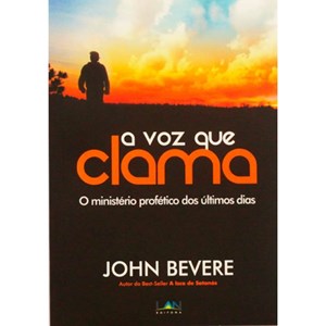 A Voz Que Clama | John Bevere