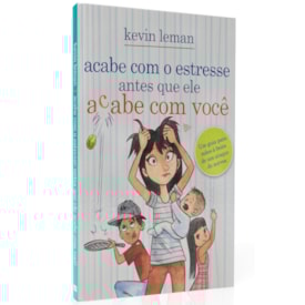 Acabe com o estresse antes que ele acabe com você | Kevin Leman