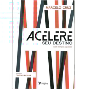 Acelere seu Destino | Marcelo Cruz