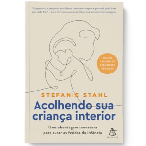 Segunda imagem do produto Acolhendo sua Criança Interior | Stefanie Stahl