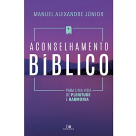 Aconselhamento Bíblico | Manuel Alexandre Junior