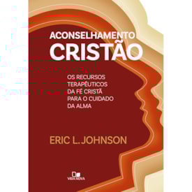 Aconselhamento Cristão | Eric L. Johnson