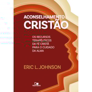 Aconselhamento Cristão | Eric L. Johnson