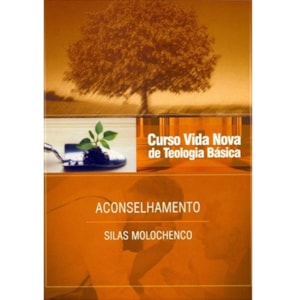 Aconselhamento | Vol. 10 | Curso Vida Nova de Teologia Básica