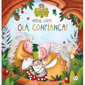 Adeus, Ciúme. Olá, Confiança! | Ciranda Cultural