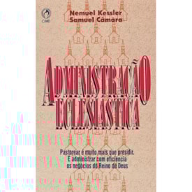Administração Eclesiástica |  Nemuel Kessler,  Samuel Camara