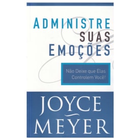 Administre Suas Emoções | Joyce Meyer