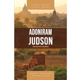 Adoniram Judson | Heróis Cristãos Ontem e Hoje