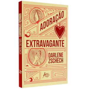 Adoração Extravagante | Darlene Zschech