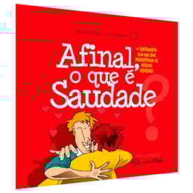 Afinal, o Que É Saudade? | Rubinho Pirola