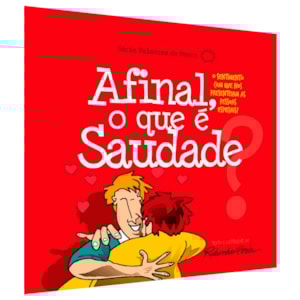 Afinal, o Que É Saudade? | Rubinho Pirola
