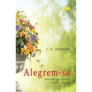 Alegrem-se | C. H. Spurgeon