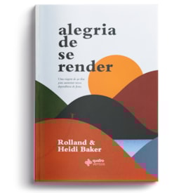 Alegria de se render | Rolland e Heidi Baker