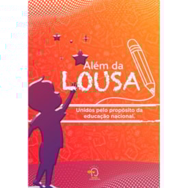 Além da Lousa | Unidos Pelo Propósito da Educação Nacional
