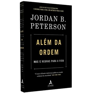 Além da Ordem | Jordan B. Peterson