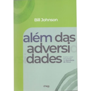 Além das Adversidades | Bill Johnson