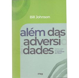 Além das Adversidades | Bill Johnson